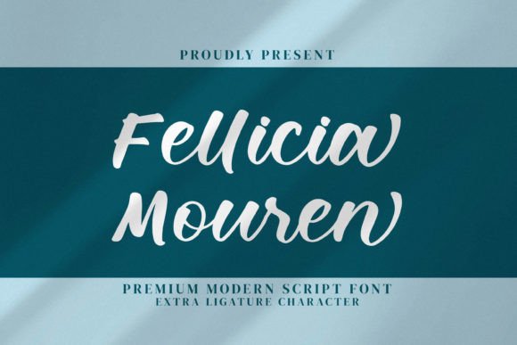 Fellicia Mouren: A Script Font for Modern Campaigns