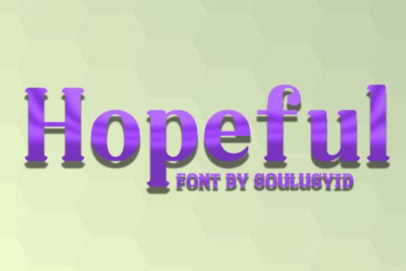 Hopeful: A Serif Font for Bold Campaigns